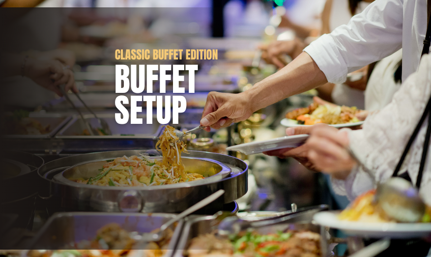 CLASSIC EDITION (Buffet Setup)