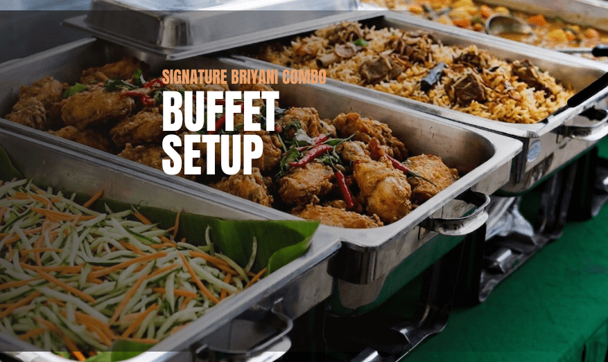 SIGNATURE BRIYANI COMBO (Buffet Setup) 