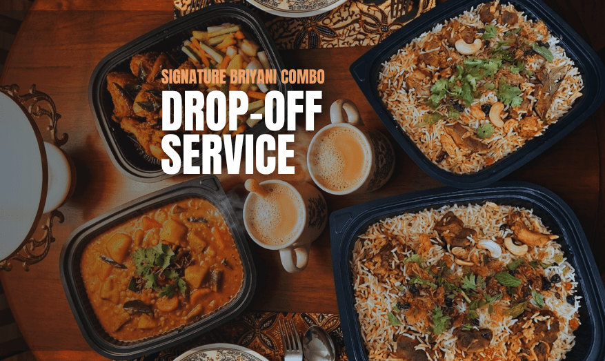 SIGNATURE BRIYANI COMBO (Drop-Off Service)